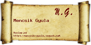 Mencsik Gyula névjegykártya